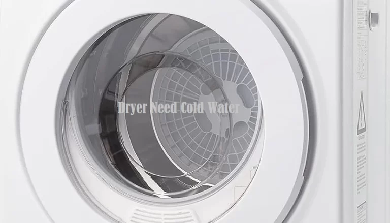 Why Does the Dryer Need Cold Water?